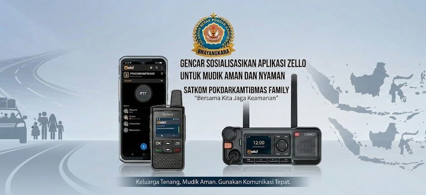 “SATKOM POKDARKAMTIBMAS FAMILY Gencar Sosialisasikan Aplikasi ZELLO untuk Mudik Aman dan Nyaman”