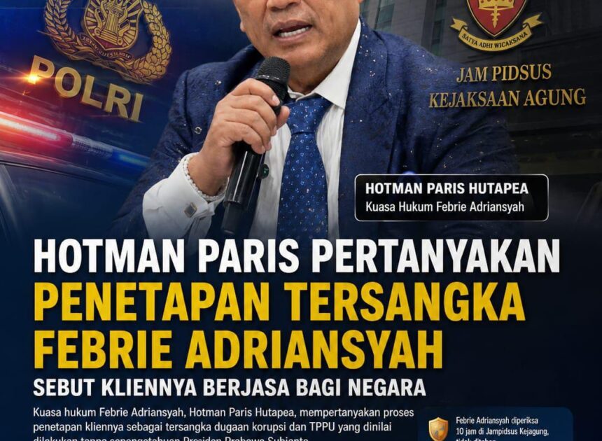 Hotman Paris Pertanyakan Penetapan Tersangka Febrie Adriansyah, Sebut Kliennya Berjasa bagi Negara